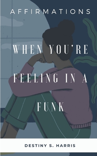 When You're Feeling In A Funk: (When You're Feeling)