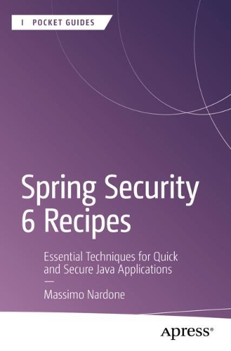 Spring Security 6 Recipes