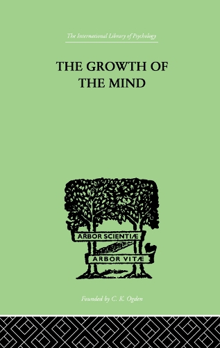 The Growth of the Mind: An Introduction to Child-Psychology(English)