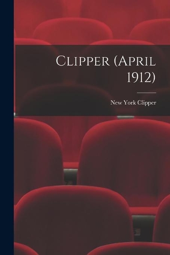 Clipper (April 1912)