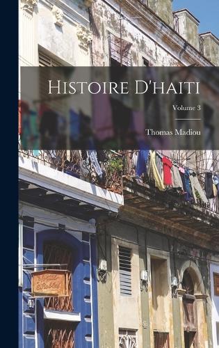 Histoire D'haiti; Volume 3