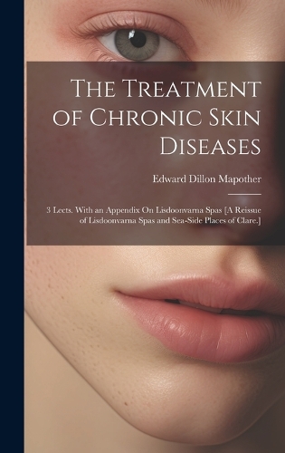 The Treatment of Chronic Skin Diseases