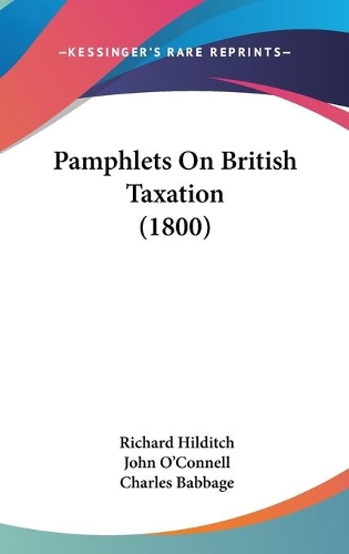 Pamphlets On British Taxation (1800)