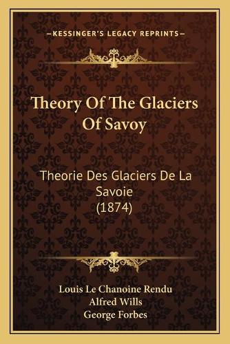Theory Of The Glaciers Of Savoy