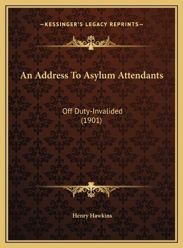 An Address To Asylum Attendants