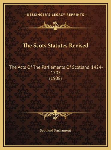 The Scots Statutes Revised