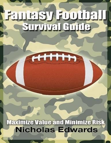 Fantasy Football Survival Guide: Maximize Value and Minimize Risk