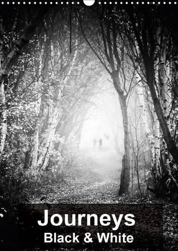 Journeys - Black & White 2017: Timeless and Emotive Landscapes from the British Isles(Calvendo Places)