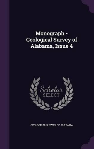 Monograph - Geological Survey of Alabama, Issue 4: (English)