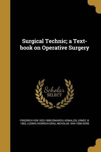 Surgical Technic; a Text-book on Operative Surgery
