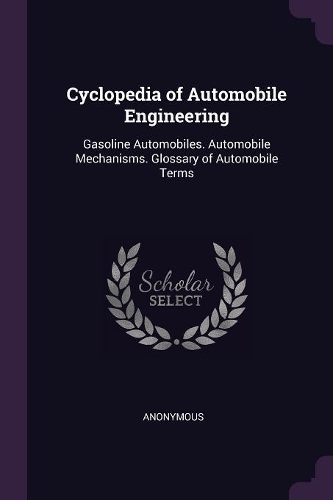 Cyclopedia of Automobile Engineering