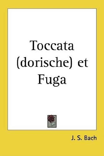 Toccata (Dorische) Et Fuga