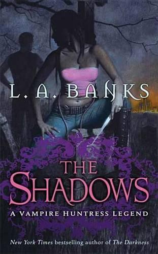 The Shadows: A Vampire Huntress Legend(Vampire Huntress Legend)