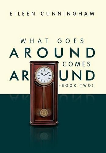 What Goes Around Comes Around (Book Two)