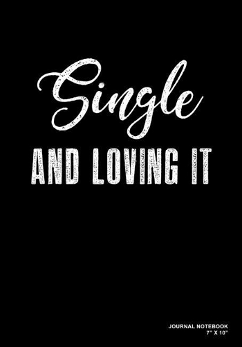 Single And Loving It
