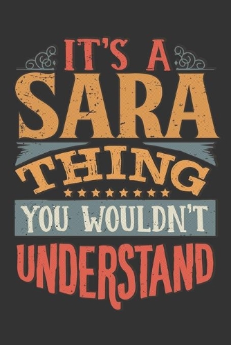 Its A Sara Thing You Wouldnt Understand