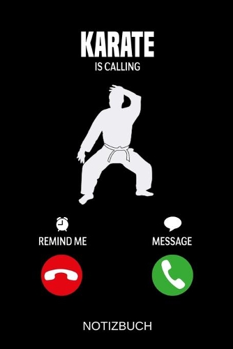 Karate Eingehender Anruf: A5 Notizbuch - Liniert 120 Seiten - Geschenk/Geschenkidee zum Geburtstag - Weihnachten - Ostern - Vatertag - Muttertag - Namenstag