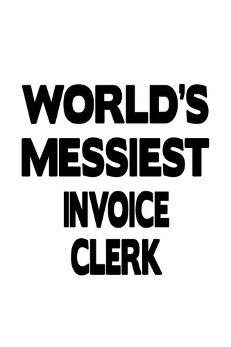 World's Messiest Invoice Clerk