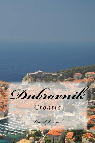 Dubrovnik Croatia Travel Journal