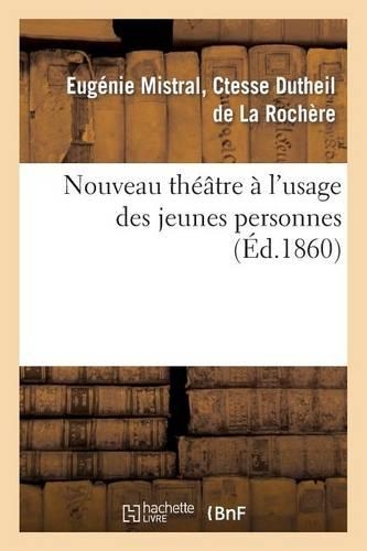 Nouveau Théâtre À l'Usage Des Jeunes Personnes