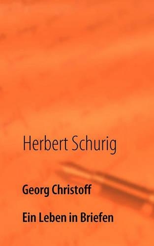 Georg Christoff: Ein Leben in Briefen(German)