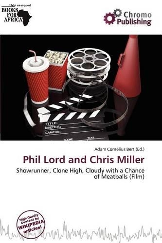 Phil Lord and Chris Miller