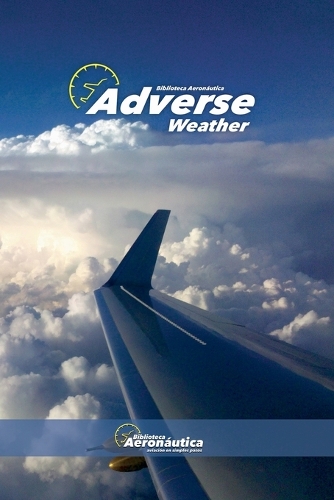 Adverse Weather: (Aviation)