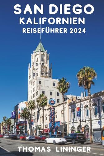 San Diego, Kalifornien Reiseführer 2024