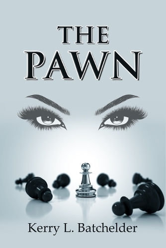 The Pawn: (1 The Undoing of Kelly Thomas)
