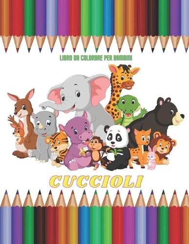 CUCCIOLI - Libro Da Colorare Per Bambini