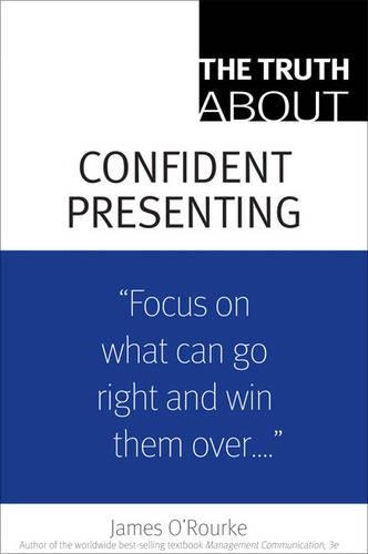 The Truth About Confident Presenting