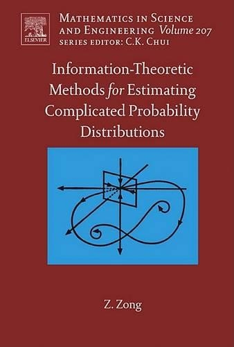 Information-Theoretic Methods for Estimating of Complicated Probability Distributions: Volume 207(Volume 207 Mathematics in Science & Engineering)
