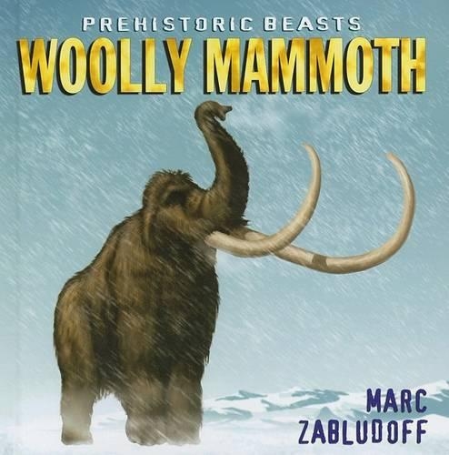 Wooly Mammoth: (Prehistoric Beasts)