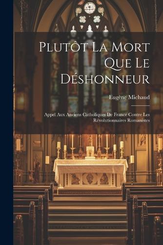 Plutôt La Mort Que Le Déshonneur