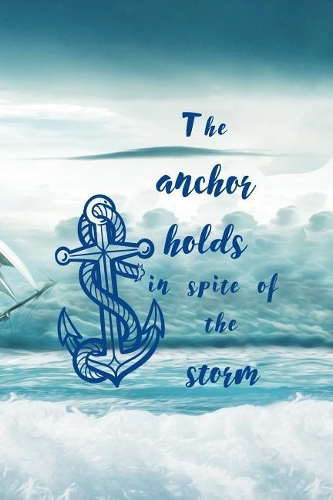 The Anchor Holds In Spite Of The Storm
