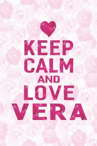 Keep Calm and Love Vera