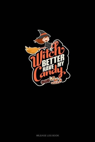 Witch Better Have My Candy