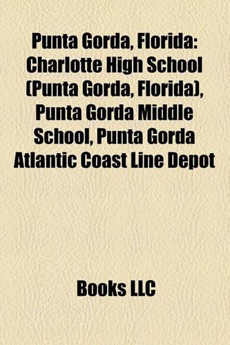 Punta Gorda, Florida: Charlotte High School (Punta Gorda, Florida), Punta Gorda Middle School, Punta Gorda Atlantic Coast Line Depot(English)