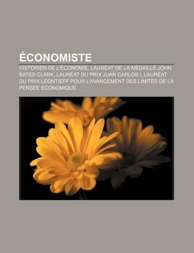 Economiste: Historien de L'Economie, Laureat de La Medaille John Bates Clark, Laureat Du Prix Juan Carlos I(French)