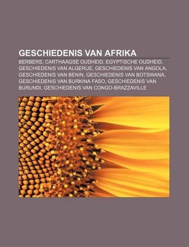 Geschiedenis Van Afrika: Berbers, Carthaagse Oudheid, Egyptische Oudheid, Geschiedenis Van Algerije, Geschiedenis Van Angola(Dutch)