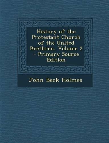 History of the Protestant Church of the United Brethren, Volume 2