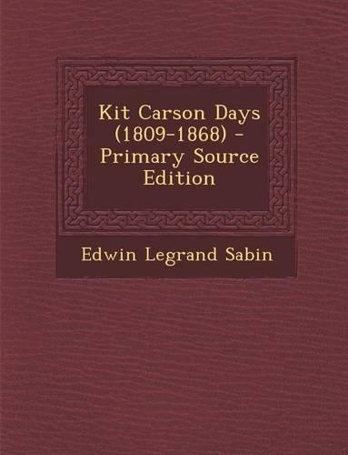 Kit Carson Days (1809-1868): (English)