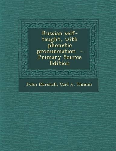 Russian Self-Taught, with Phonetic Pronunciation: (English)
