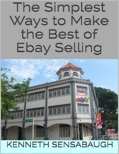 The Simplest Ways to Make the Best of Ebay Selling