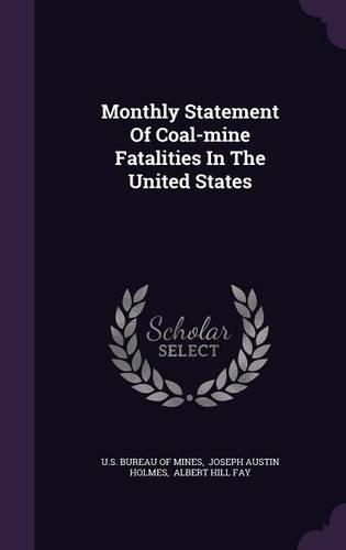 Monthly Statement of Coal-Mine Fatalities in the United States