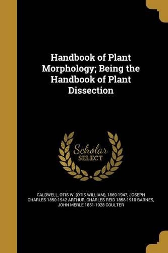 Handbook of Plant Morphology; Being the Handbook of Plant Dissection