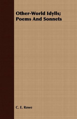 Other-World Idylls; Poems And Sonnets: (English)