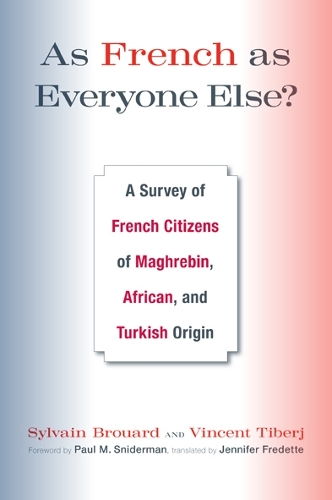 As French As Everyone Else?: A Survey of French Citizens of Maghrebin, African, and Turkish Origin