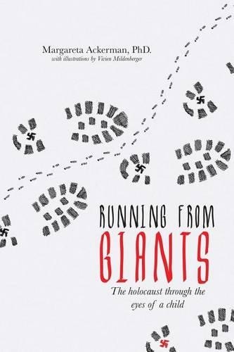 Running from Giants: The Holocaust Through the Eyes of a Child