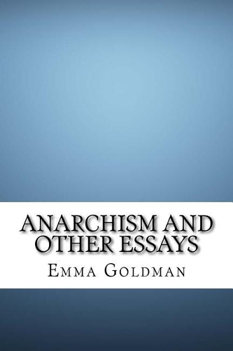 Anarchism and Other Essays